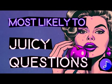 JUICY MOST LIKELY TO Questions | Interactive Party Game with Music