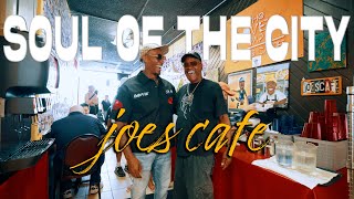 Soul Of The City: Joe's Cafe!
