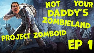 Project Zomboid Let's Play Ep 1: Not Your Daddy's Zombieland