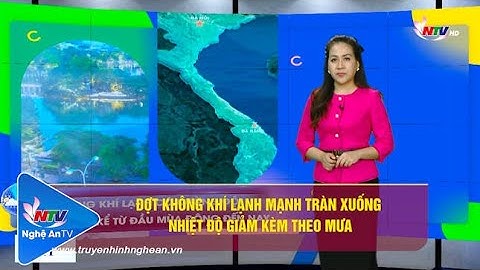 Bản tin Dự báo Thời tiết đêm 16/02, ngày 17/02/2022
