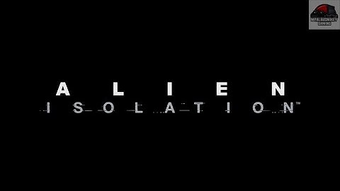 Alien Isolation - Part 1 - Intro