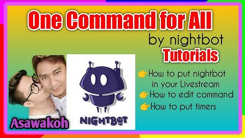 Tutorial on how to activate nightbot with one command for all + timer + personalized link/babykoh03