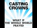 139   CASTING CROWNS