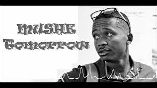 Mushe - Tomorrow