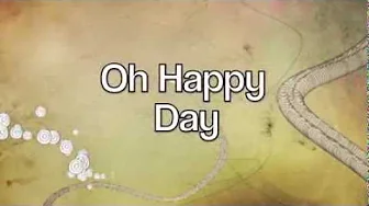 Oh Happy Day- Sister Act 2 Lyrics Oh Happy Day- Sister Act 2 Lyrics