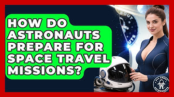 How Do Astronauts Prepare for Space Travel Missions? | All About Astronauts News