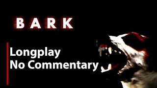 BARK | Full Game | No Commentary