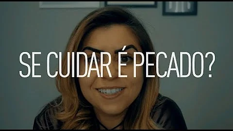O que Deus fala sobre se cuidar?