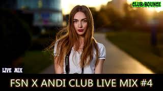 FSN x ANDI CLUB LIVE MIX #4