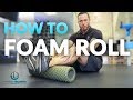 How To Foam Roll