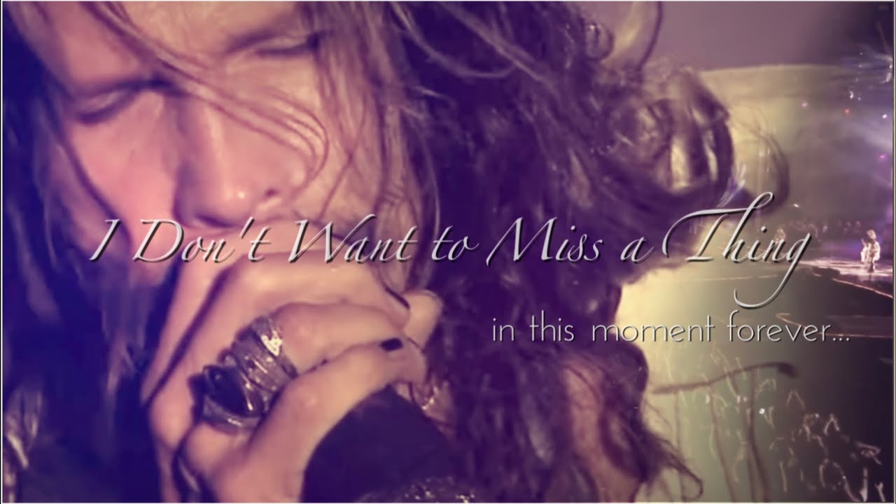 aerosmith-i-don-t-want-to-miss-a-thing-live-mix-in-this-moment