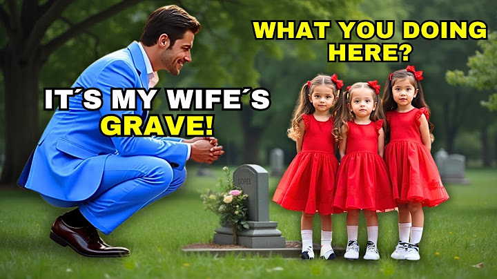 8-YEAR-OLD TRIPLETS DIDN'T KNOW THEY HAD A FATHER, UNTIL THEY MET HIM AT THEIR MOTHER'S GRAVE.
