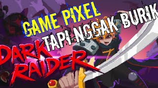 Game Pixel tak pernah sebagus ini•Gameplay Dark Raider Indonesia(offline) screenshot 2