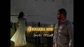 Bırakma Beni - Seydi Ceylan (Elektro Bağlama) Resimi