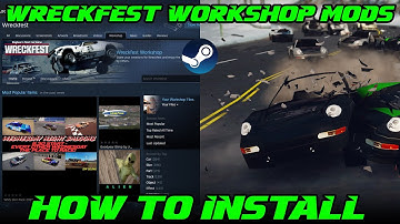 How To Install Steam Workshop Mods for Wreckfest