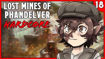 Lost Mines of Phandelver / Phandelver and Below HARDCORE Session 18 | D&D / DND