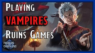 Playing a Vampire in D&D is a TERRIBLE Idea