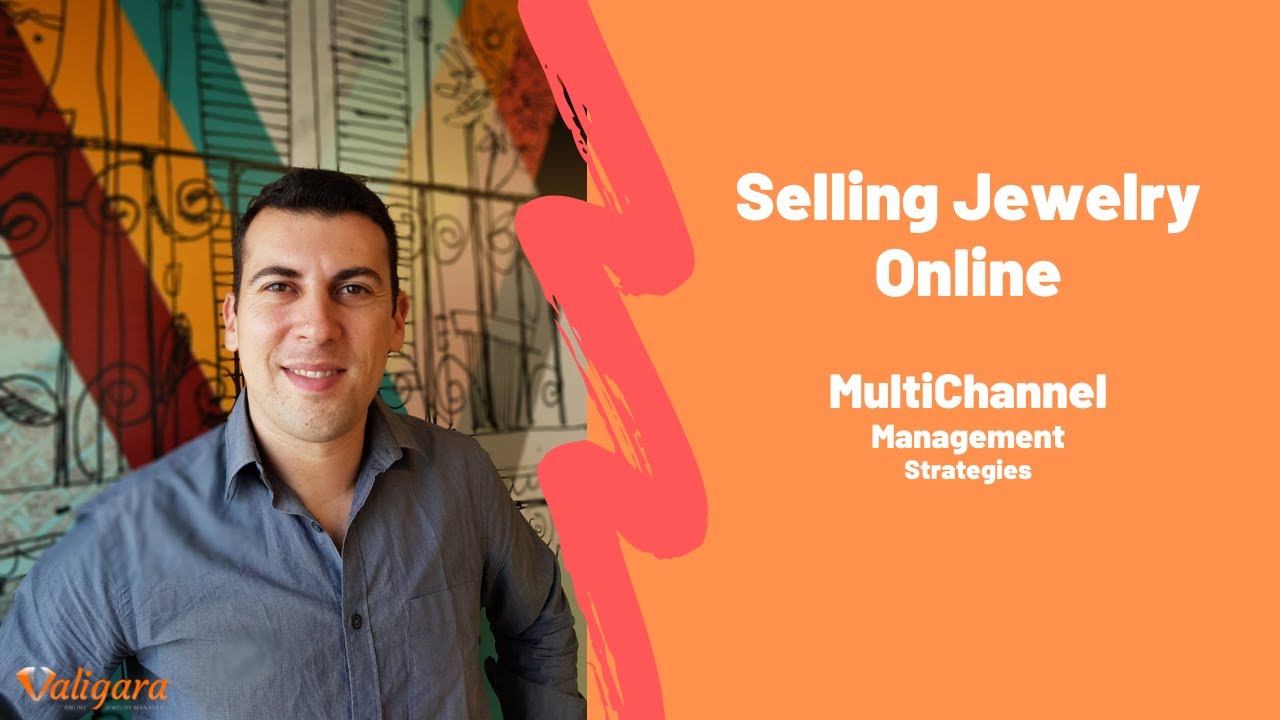 Multi channel selling jewelry online - Valigara