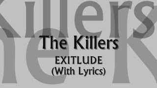 The Killers - Exitlude (With Lyrics)