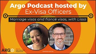 Marriage Visas and Fiance visas with former Immigrant Visa Chief | Ep 15 | Behind the Visa Window