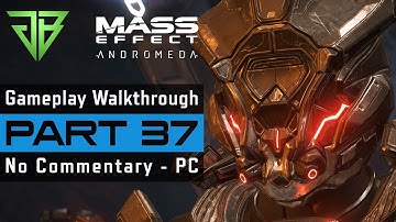 MASS EFFECT ANDROMEDA PC Gameplay Walkthrough Part 37 No Commentary (1080p60)