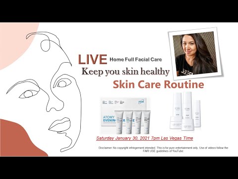ATOMY MY SKINCARE ROUTINE! LIVE JANUARY 30, 2021 7pm