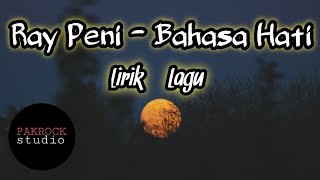 BAHASA HATI - RAY PENI | LIRIK + LAGU ASLI