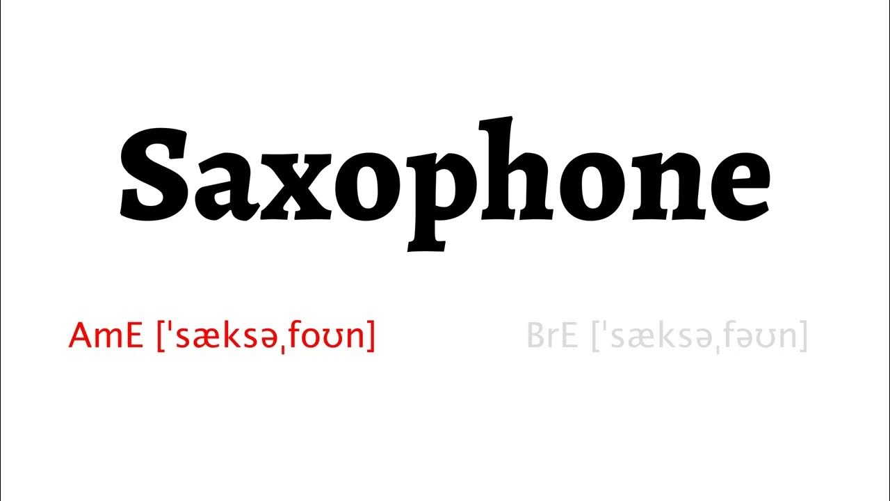 How to Pronounce saxophone in American English and British English