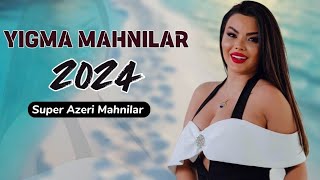 2024 - Super Azeri Yigma Mahnilar Dinlemeye Deyer Seçmeler En Yeni