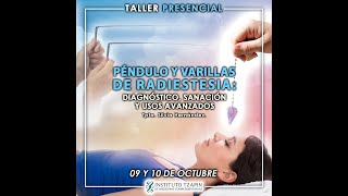 EL PÉNDULO Y VARILLAS DE RADIESTESIA PARA DIAGNÓSTICO, SANACIÓN Y USOS AVANZADOS TALLER PRESENCIAL