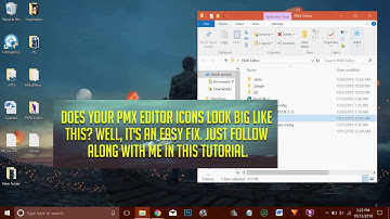 Fix Big PMX Editor Icons [Win 10]