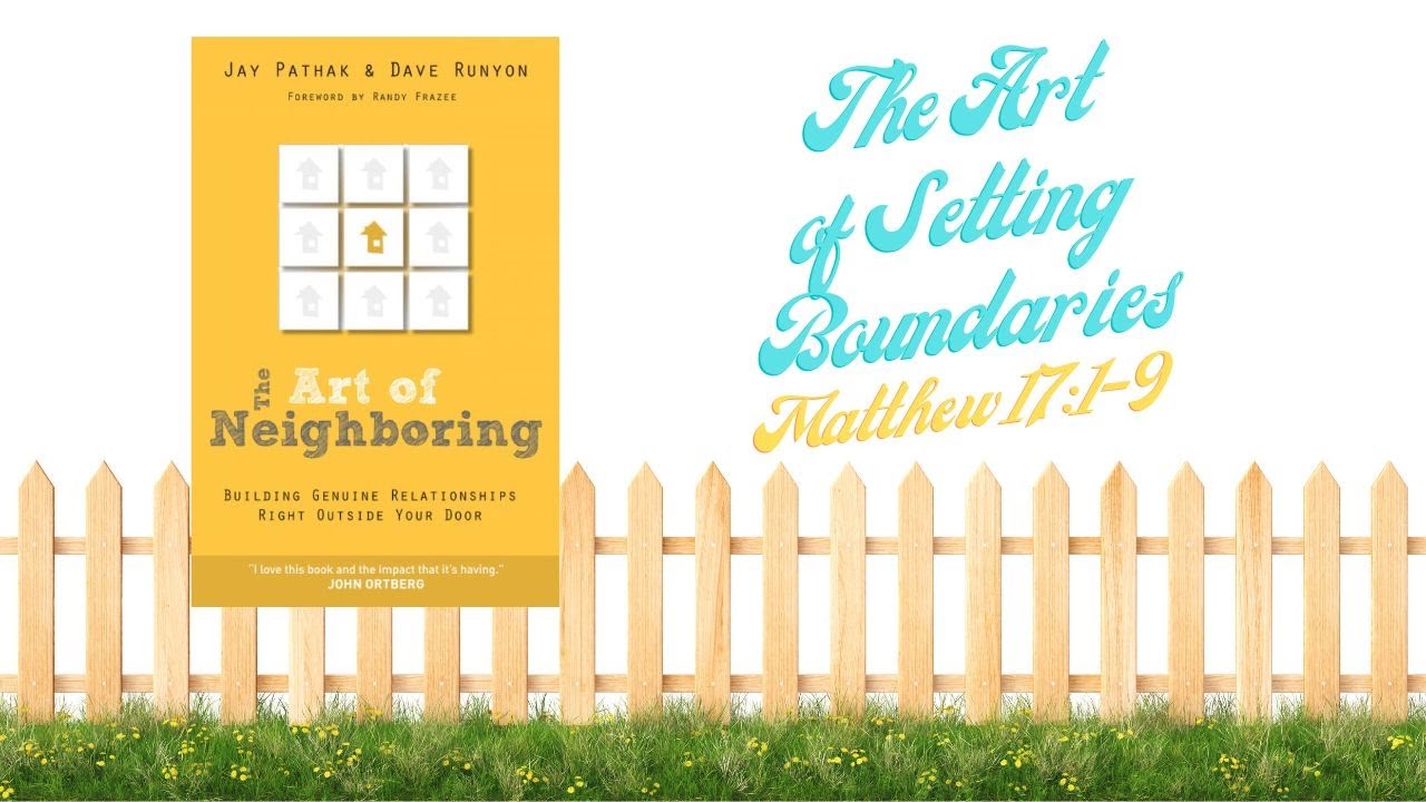 The Art of Neighboring The Art of Setting Boundaries YouTube