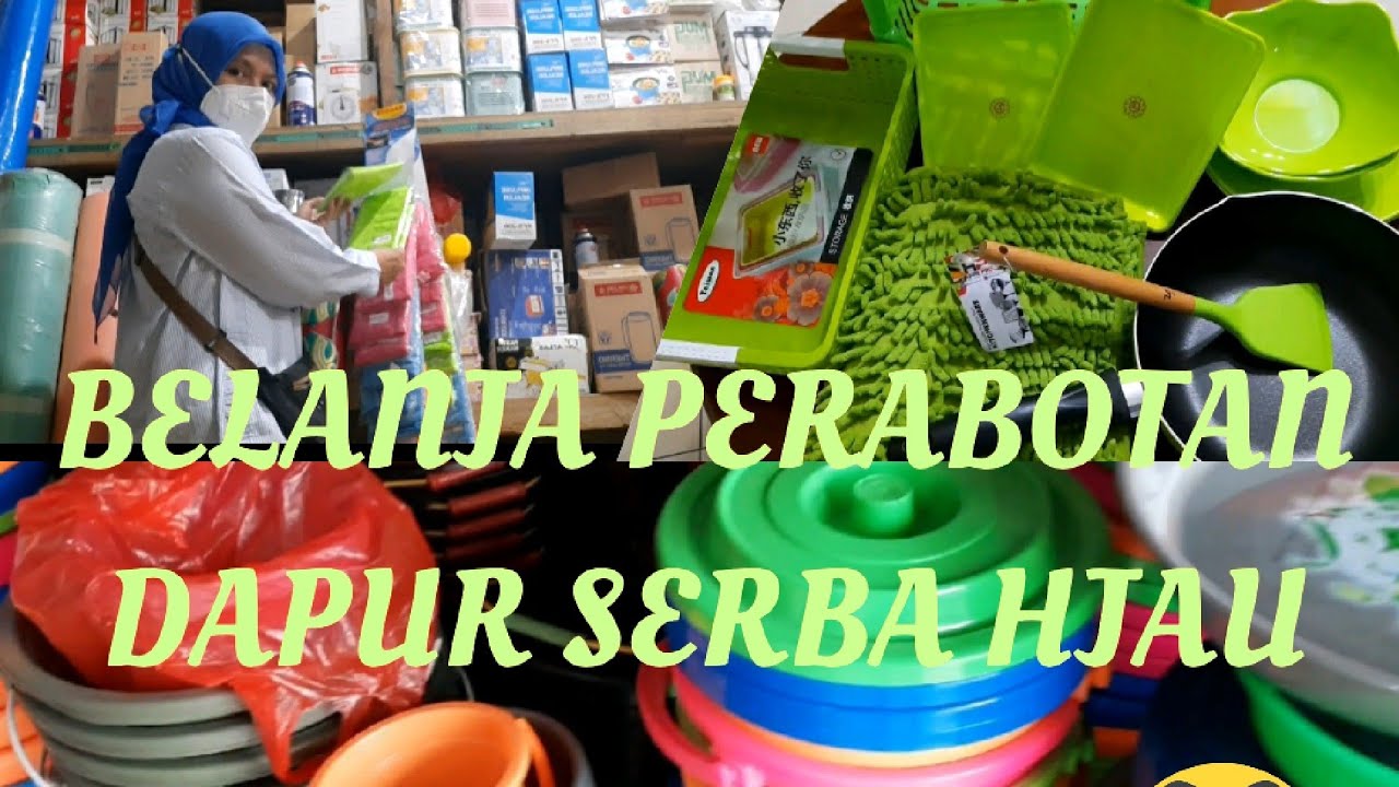 BELANJA PERABOTAN RUMAH TANGGA ALAT DAPUR SERBA HIJAU