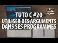 Tuto c  20 utiliser des arguments dans ses programmes