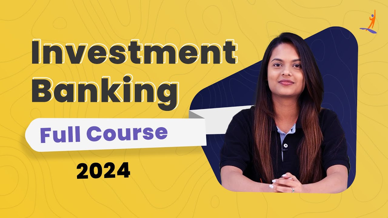 Investment Banking Course 2024 Best Investment Banking Course And