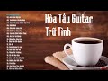 Tuyển Tập Những Bản Guitar  Bất Hủ - Say Đắm Lòng Người 2017