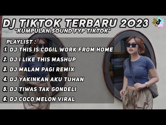 DJ THIS IS COGIL WORK FROM HOME REMIX VIRAL TIK TOK  FULL BASS TERBARU 2023 JEDAG JEDUG MENGKANE class=