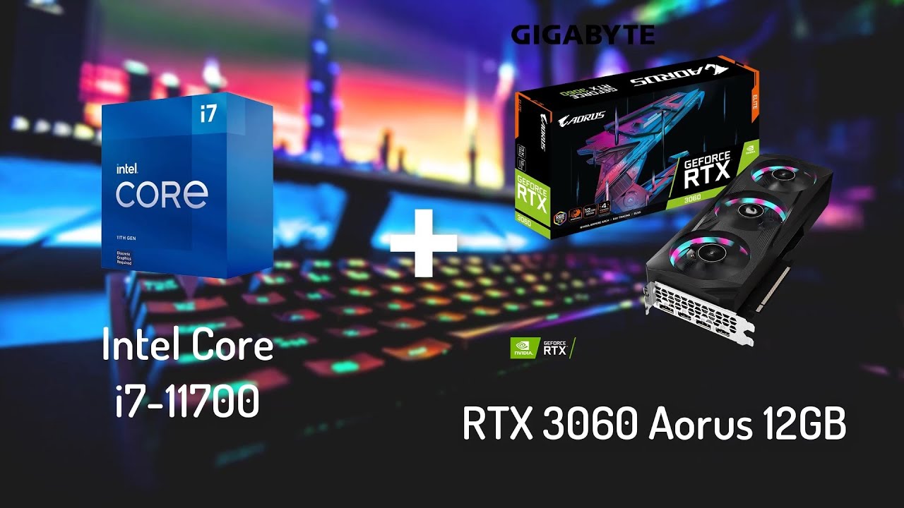 Intel Core i7-11700 With RTX 3060 Aorus 12GB | Test On 11 Games 