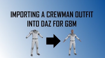 Importing A Crewman Outfit Into DAZ For G8M