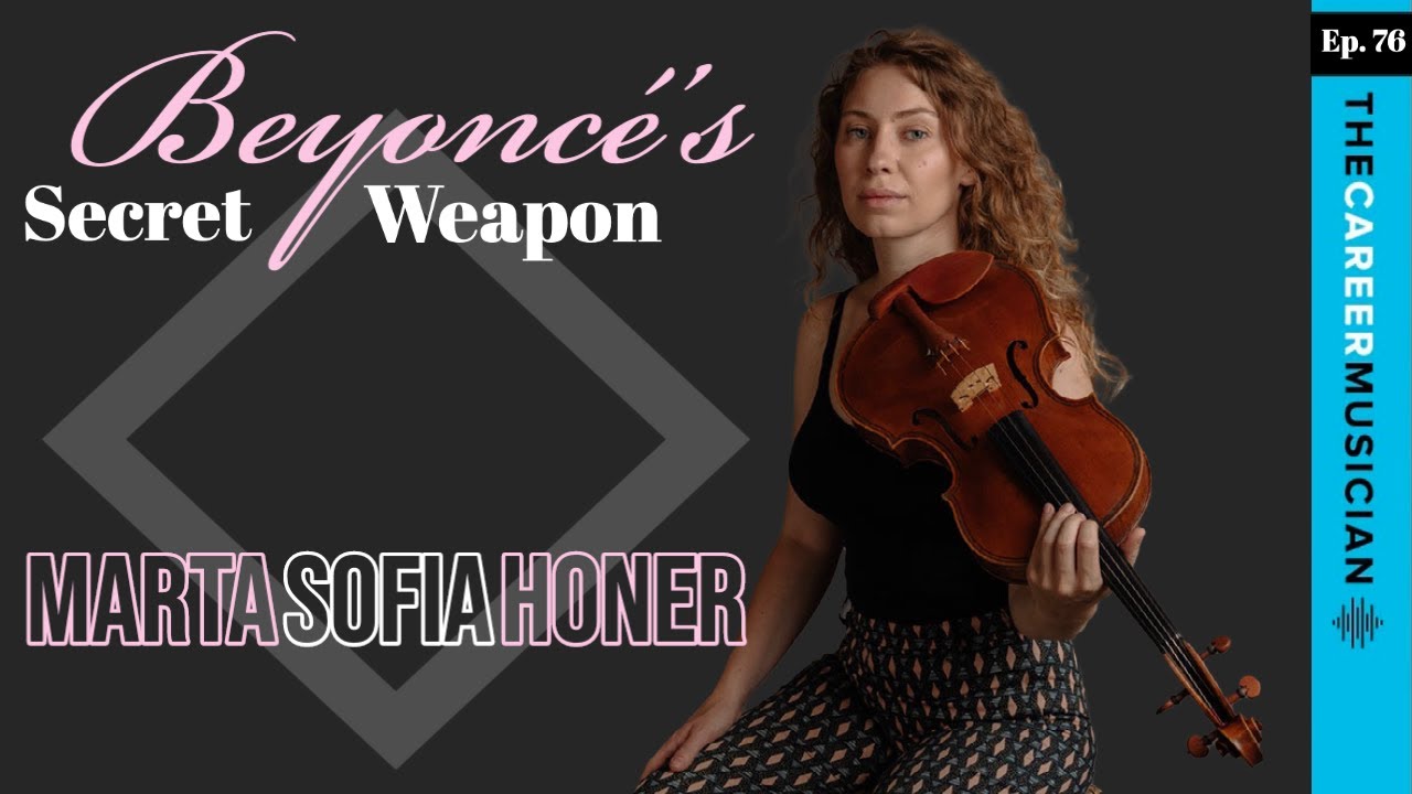 The Career Musician Episode 76: Marta Sofia Honer, Beyoncé's secret weapon