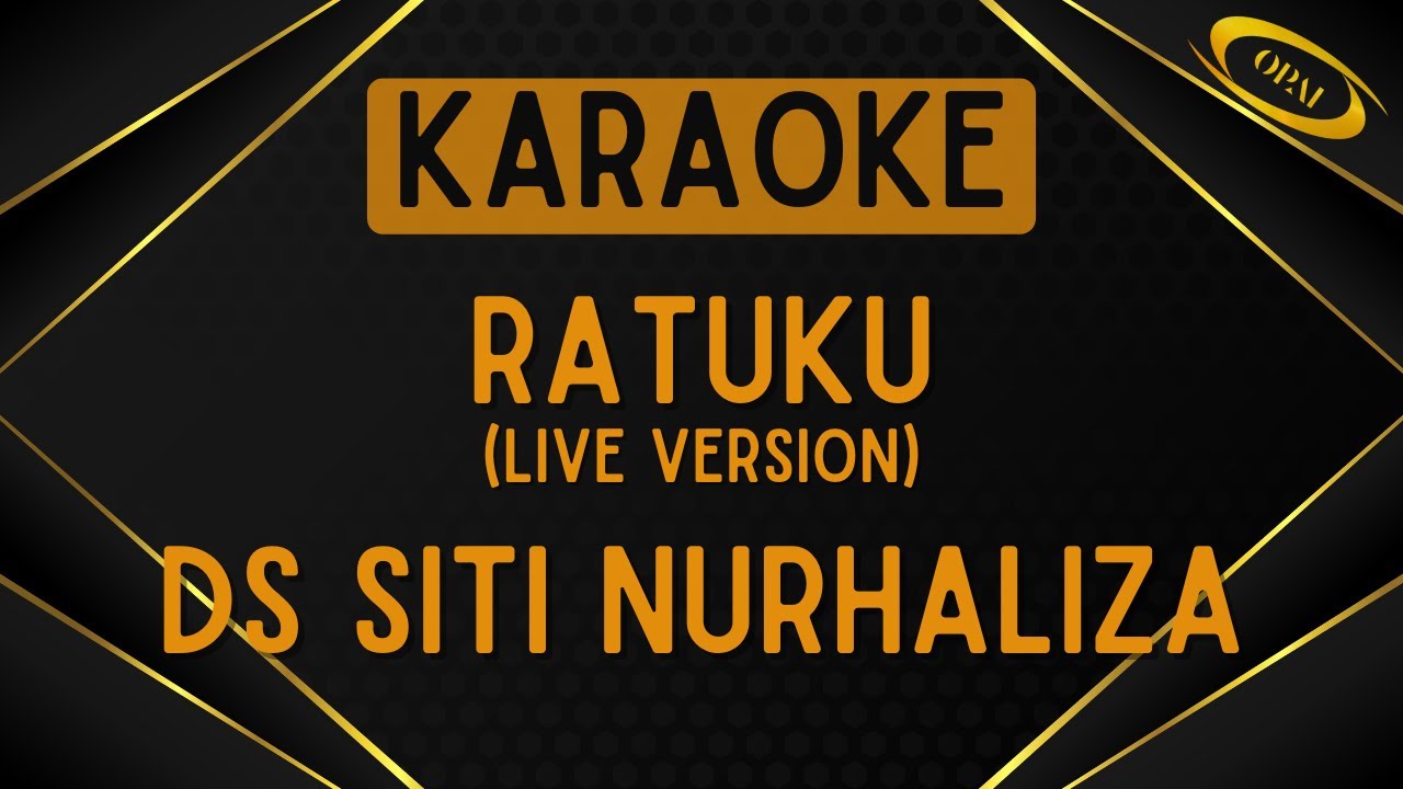 Datuk Awie - Ratuku (Versi Live DS Siti Nurhaliza) [Karaoke]