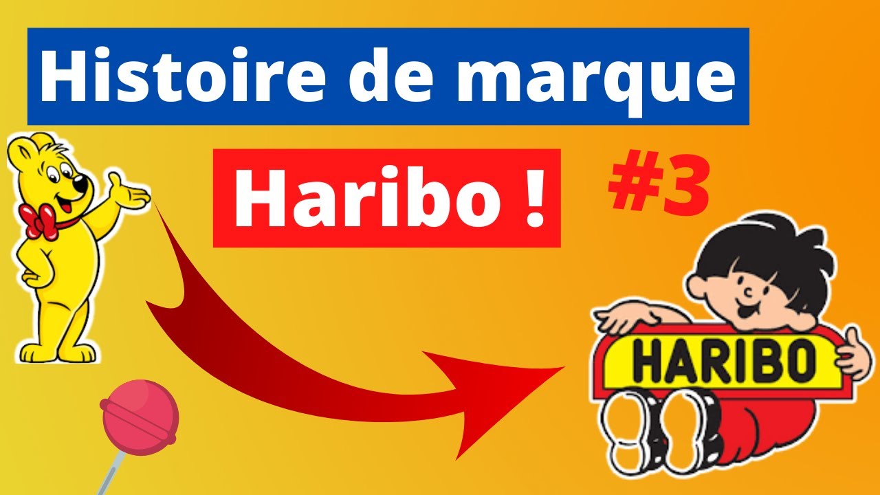 HISTOIRE D'UNE MARQUE #3 : Haribo ! - YouTube