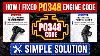 How I Fixed P0348 Engine Code – Simple Solutions ||