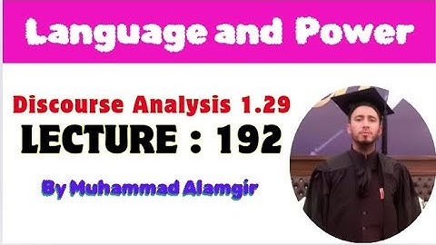 What is meant by "Language and Power"  in Discourse Analysis? By Muhammad Alamgir