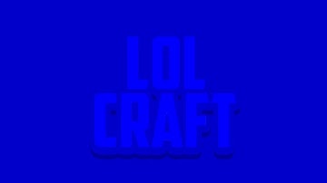 Intro for Lol Craft V.2 //2D//Intro//Made on Android
