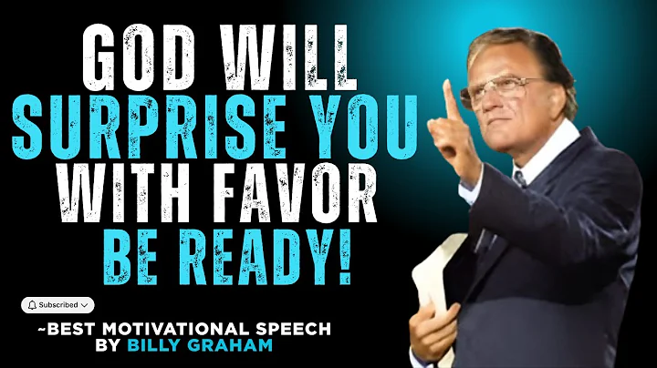 God Will Surprise You with Favor — Be Ready! _ Billy Graham _ Faith Motivation