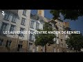 Le sauvetage du centre ancien de rennes