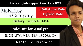 Mckinsey Company Hiring 2025 Junior Analyst 10 Lpa Hybrid Mbabbamcomca Apply Now