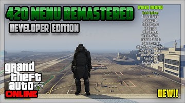 GTA 5 Online: 420 MOD MENU DEVELOPER VERSION + DOWNLOAD (Patch 1.24) *Showcase*
