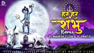 Har Har Shambhu | हर हर शम्भू | Remix | Abhilipsa Panda & Jeetu Sharma | DJ MAHESH TiLDA